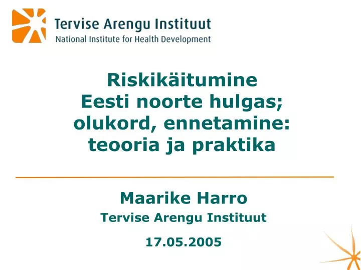 riskik itumine eesti noorte hulgas olukord ennetamine teooria ja praktika