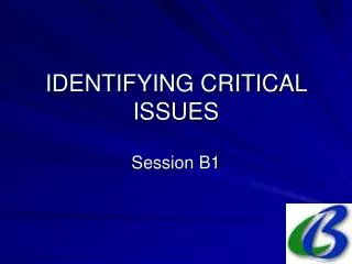 IDENTIFYING CRITICAL ISSUES