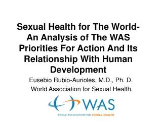 Sexual Health for The World- An Analysis of The WAS Priorities For Action And Its Relationship With Human Development