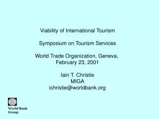 Viability of International Tourism Symposium on Tourism Services World Trade Organization, Geneva, February 23, 2001 Ia