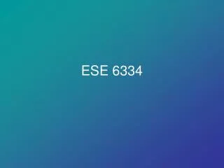 ESE 6334