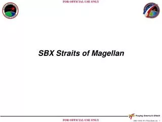 SBX Straits of Magellan