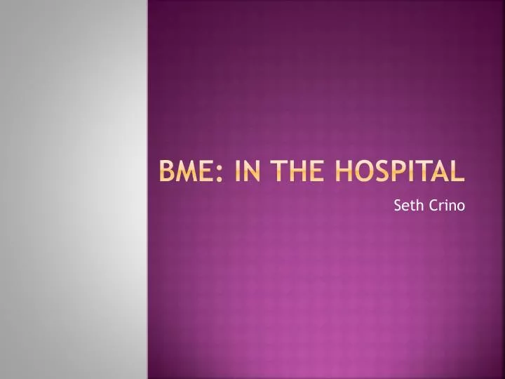 bme in the hospital