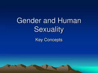 Gender and Human Sexuality