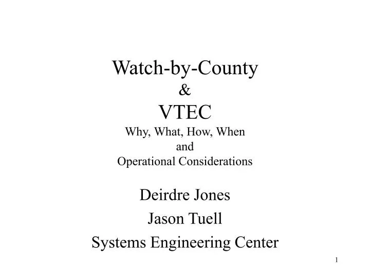 watch by county vtec why what how when and operational considerations