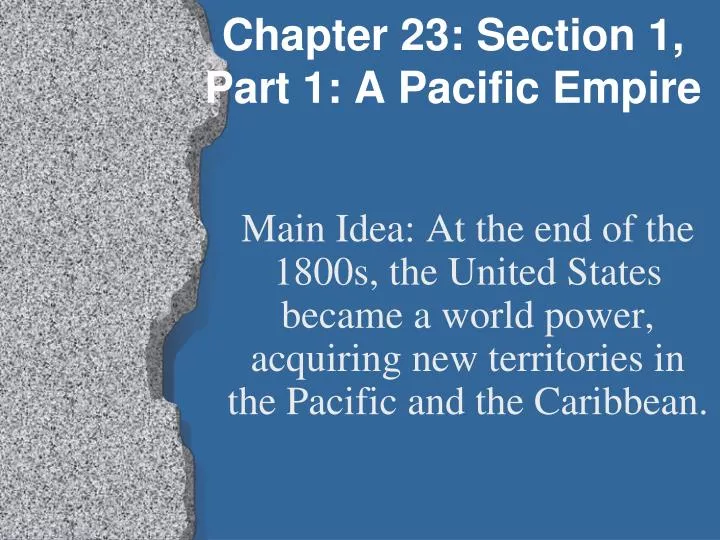 chapter 23 section 1 part 1 a pacific empire