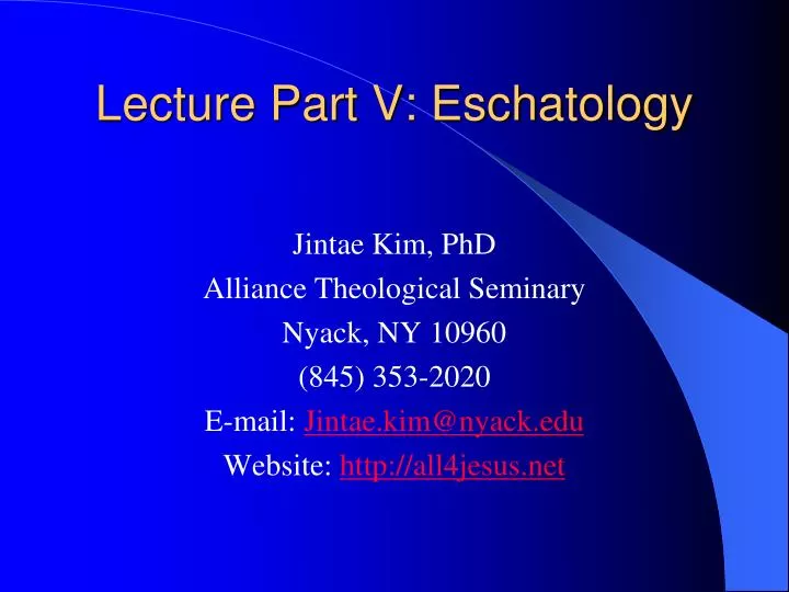 lecture part v eschatology