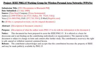 Project: IEEE P802.15 Working Group for Wireless Personal Area Networks (WPANs) Submission Title: [ TG1 Presentation to