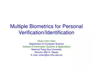 Multiple Biometrics for Personal Verification/Identification