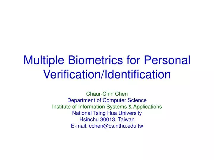multiple biometrics for personal verification identification