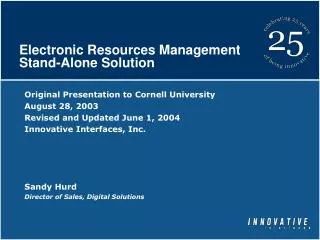 Electronic Resources Management Stand-Alone Solution