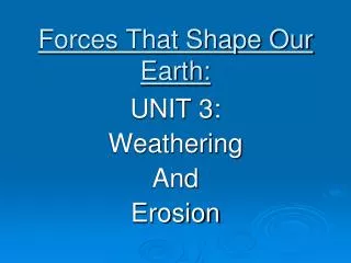 Forces That Shape Our Earth:
