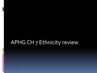 APHG CH 7 Ethnicity review