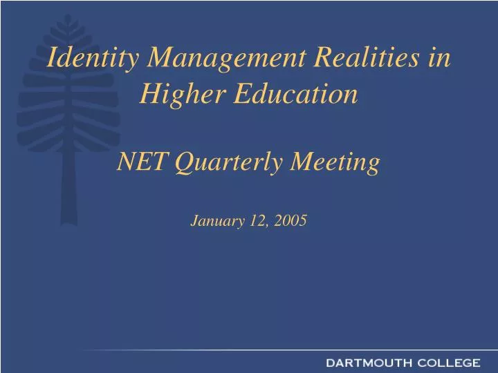 identity management realities in higher education net quarterly meeting january 12 2005