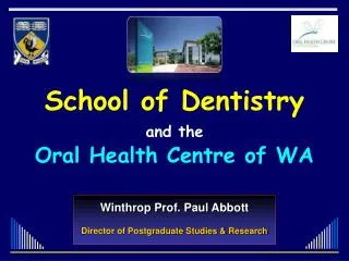 Winthrop Prof . Paul Abbott Director of Postgraduate Studies &amp; Research