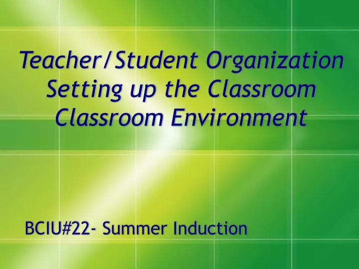 teacher student organization setting up the classroom classroom environment