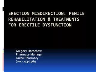 Erection Misdirection: Penile Rehabilitation &amp; Treatments for Erectile Dysfunction