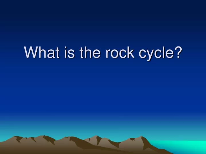 what is the rock cycle