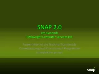 SNAP 2.0 Jim Symonds Datawright Computer Services Ltd