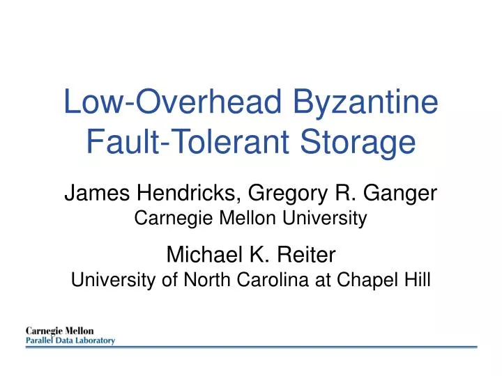 low overhead byzantine fault tolerant storage