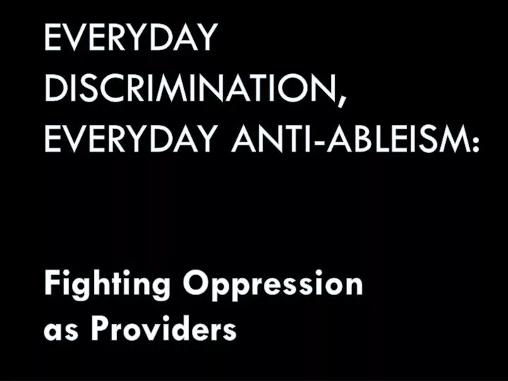 everyday discrimination everyday anti ableism