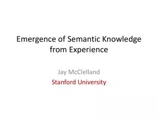 Emergence of Semantic Knowledge from Experience