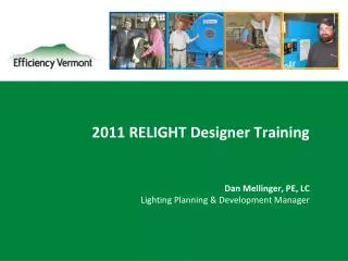 2011 RELIGHT Designer Training
