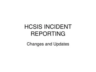 HCSIS INCIDENT REPORTING