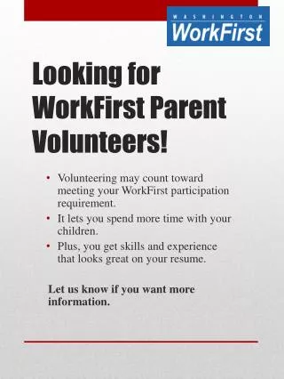 Looking for WorkFirst Parent Volunteers!