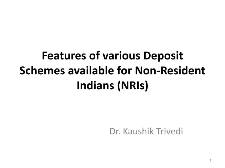 features of various deposit schemes available for non resident indians nris
