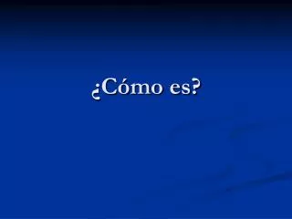 c mo es
