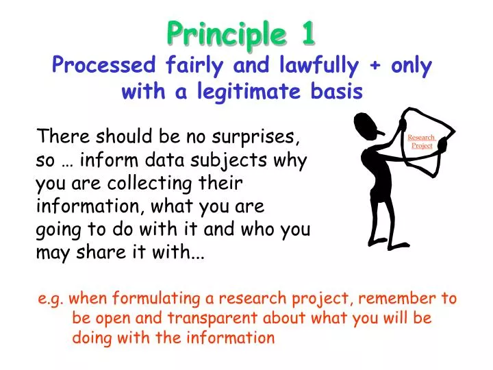 principle 1 processed fairly and lawfully only with a legitimate basis