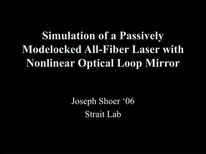 simulation of a passively modelocked all fiber laser with nonlinear optical loop mirror