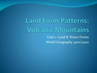 Land Form Patterns: Volcanic Mountains