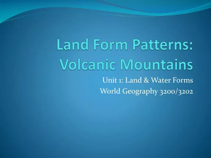 land form patterns volcanic mountains