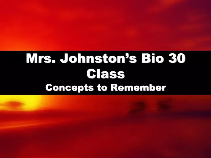 mrs johnston s bio 30 class