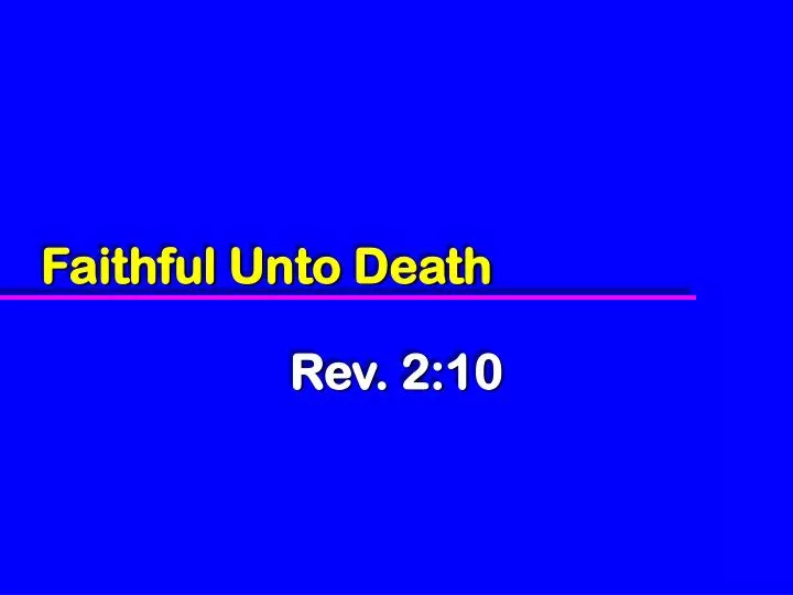faithful unto death