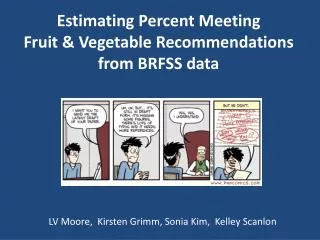 Estimating Percent Meeting Fruit &amp; Vegetable Recommendations from BRFSS data