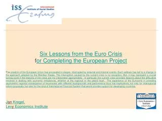 ISS Public Lecture Six Lessons from the Euro Crisis f or Completing the European Project