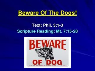 Beware Of The Dogs!