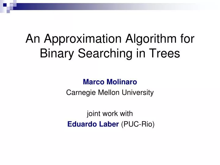 an approximation algorithm for binary searching in trees