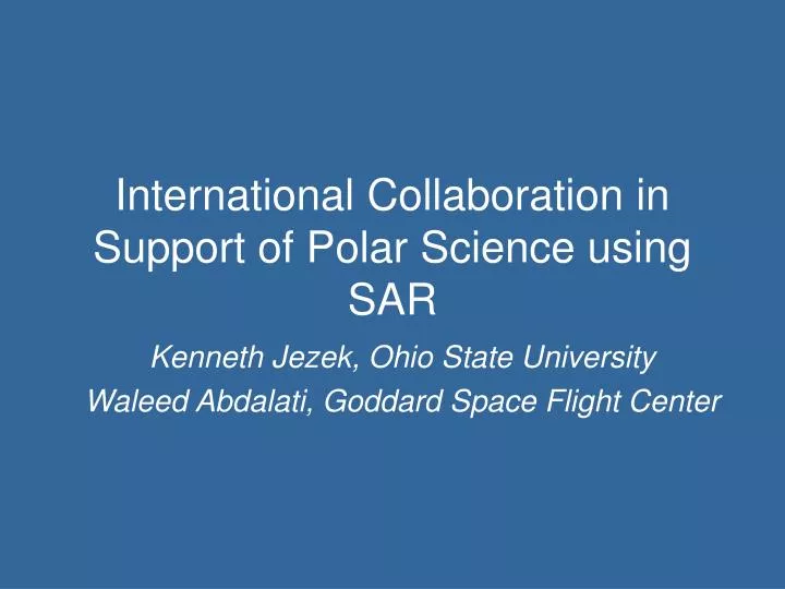 international collaboration in support of polar science using sar