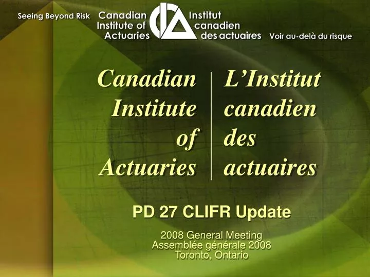 pd 27 clifr update 2008 general meeting assembl e g n rale 2008 toronto ontario