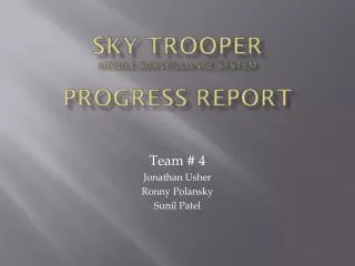 Sky Trooper Mobile Surveillance System Progress Report