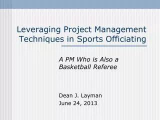 Leveraging Project Management Techniques in Sports Officiating