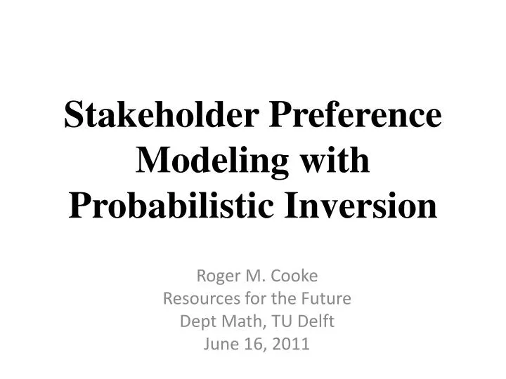 stakeholder preference modeling with probabilistic inversion