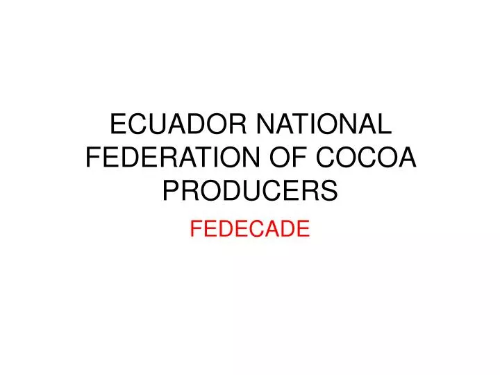 ecuador national federation of cocoa producers