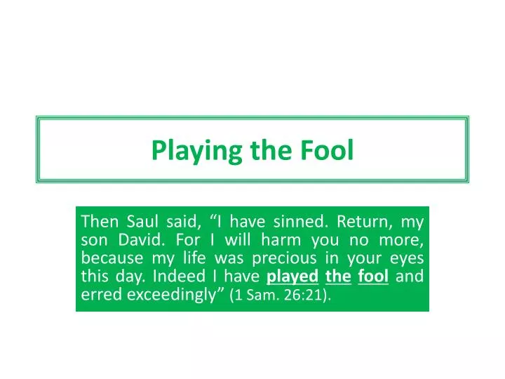 playing the fool