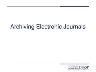 Archiving Electronic Journals