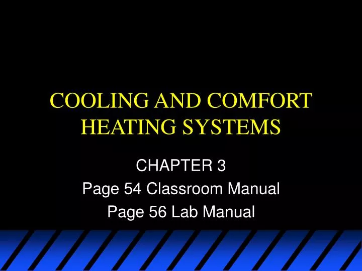 cooling and comfort heating systems